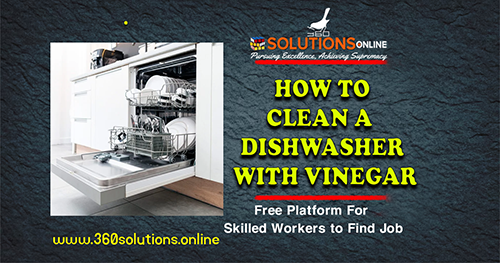 How to Clean a Dishwasher With Vinegar